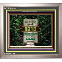 ALL THINGS WORK TOGETHER   Bible Verse Frame Art Prints   (GWVICTOR4340)   