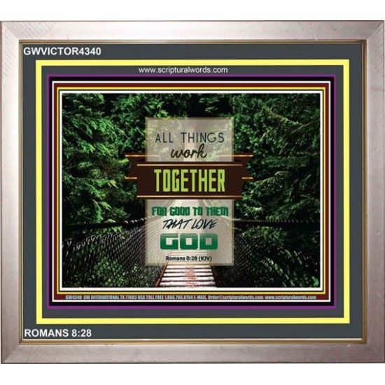 ALL THINGS WORK TOGETHER   Bible Verse Frame Art Prints   (GWVICTOR4340)   
