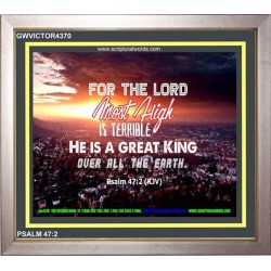 A GREAT KING   Christian Quotes Framed   (GWVICTOR4370)   "16x14"