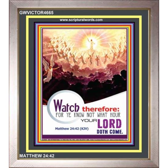 WATCH THEREFORE   Bible Verse Wall Art Frame   (GWVICTOR4665)   