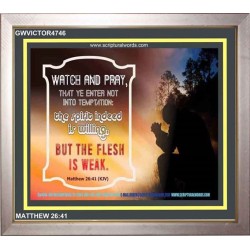 WATCH AND PRAY   Scripture Art Prints Framed   (GWVICTOR4746)   