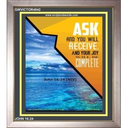 YOUR JOY WILL BE COMPLETE   Christian Quote Framed   (GWVICTOR4842)   "14x16"