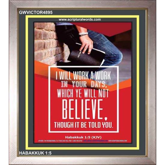 WILL YE WILL NOT BELIEVE   Bible Verse Acrylic Glass Frame   (GWVICTOR4895)   