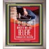 WILL YE WILL NOT BELIEVE   Bible Verse Acrylic Glass Frame   (GWVICTOR4895)   "14x16"