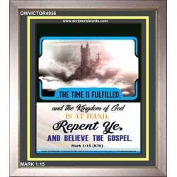THE TIME IS FULFILLED   Framed Bible Verses   (GWVICTOR4956)   