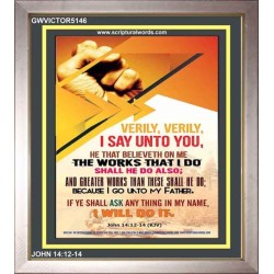 THE WORKS THAT I DO   Framed Bible Verses   (GWVICTOR5146)   