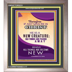 A NEW CREATURE   Framed Scripture Art   (GWVICTOR5231)   