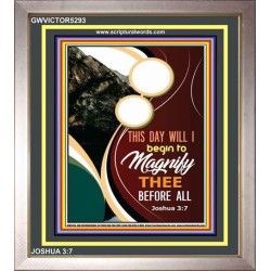 THIS DAY WILL I BEGIN TO MAGNIFY THEE   Framed Picture   (GWVICTOR5293)   