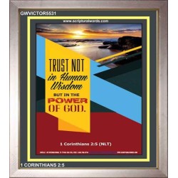 TRUST NOT IN HUMAN WISDOM   Christian Artwork Frame   (GWVICTOR5531)   "14x16"