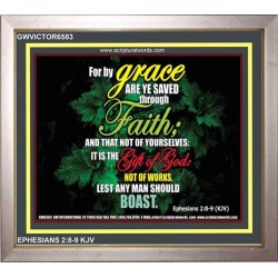 SAVED THROUGH FAITH   Christian Frame Art   (GWVICTOR6583)   