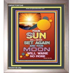 YOUR SUN WILL NEVER SET   Frame Bible Verse Online   (GWVICTOR7249)   "14x16"