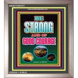 BE COURAGEOUS   Christian Framed Wall Art   (GWVICTOR7277)   