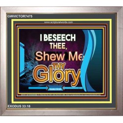 SHEW THY GLORY   Bible Verses Frame Online   (GWVICTOR7475)   