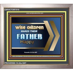 WISE CHILDREN MAKES THEIR FATHER HAPPY   Wall & Art Dcor   (GWVICTOR7515)   
