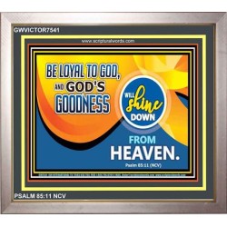 BE LOYAL TO GOD   Custom Christian Artwork Framed   (GWVICTOR7541)   