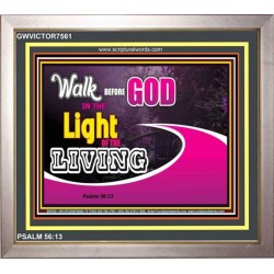 WALK BEFORE GOD   Art & Dcor Framed   (GWVICTOR7561)   