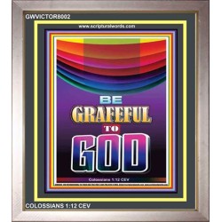 BE GRATEFUL TO GOD   Scripture Art Acrylic Glass Frame   (GWVICTOR8002)   