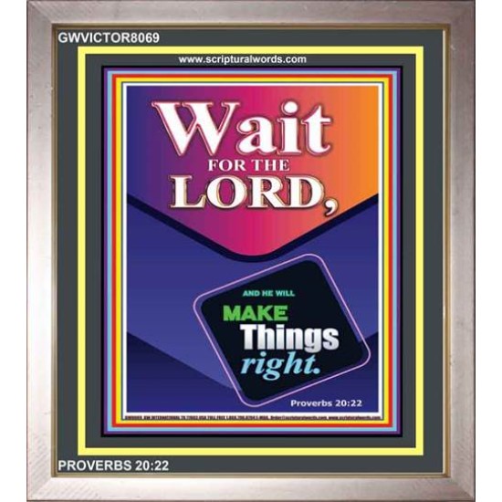 WAIT FOR THE LORD   Framed Scriptural Dcor   (GWVICTOR8069)   