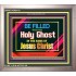 BE FILLED WITH THE HOLY GHOST   Art & Wall Dcor   (GWVICTOR8116)   "16x14"