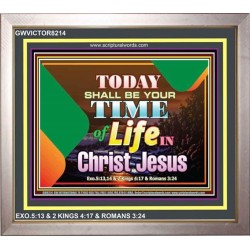 TIME OF LIFE IN CHRIST JESUS   Christian Frame Art   (GWVICTOR8214)   