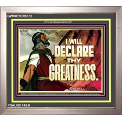 THY GREATNESS   Frame Bible Verse Art    (GWVICTOR8355)   