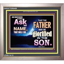 ASK IN  MY NAME   Custom Framed Bible Verse   (GWVICTOR8409)   