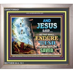 YE SHALL BE SAVED   Unique Bible Verse Framed   (GWVICTOR8421)   "16x14"