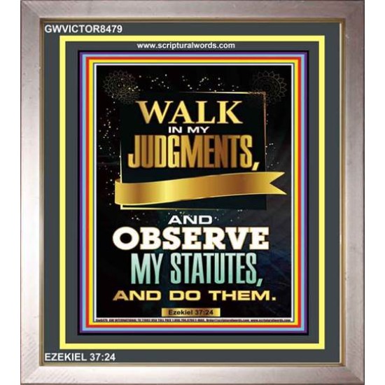 WALK IN MY JUDGEMENTS   Printable Bible Verse to Framed   (GWVICTOR8479)   