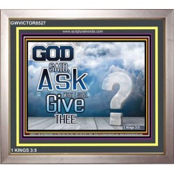 ASK IT SHALL BE GIVEN   Scriptural Framed Signs   (GWVICTOR8527)   