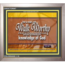WALK WORTHY   Encouraging Bible Verses Framed   (GWVICTOR867)   