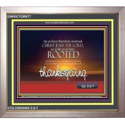 ABOUNDING THEREIN WITH THANKGIVING   Inspirational Bible Verse Framed   (GWVICTOR877)   
