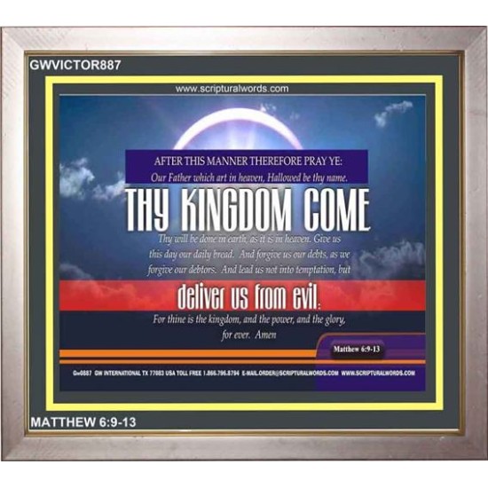 THY KINGDOM COME   Frame Bible Verses Online   (GWVICTOR887)   