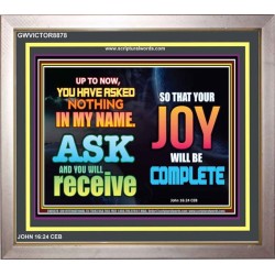 ASK AND YOU WILL RECEIVE   Scripture Art Frame   (GWVICTOR8878)   