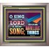 SING UNTO THE LORD   Bible Verses Wall Art Acrylic Glass Frame   (GWVICTOR8893)   "16x14"