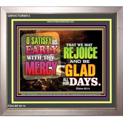 SATISFY US EARLY   Picture Frame   (GWVICTOR8913)   