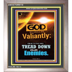 WE SHALL DO VALIANTLY   Printable Bible Verse to Frame   (GWVICTOR9118)   "14x16"