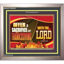 SACRIFICE OF THANKSGIVING   Custom Frame Scripture   (GWVICTOR9332)   