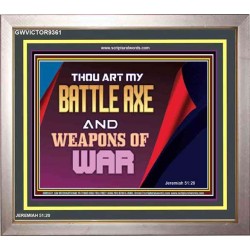 YOU ARE MY WEAPONS OF WAR   Framed Bible Verses   (GWVICTOR9361)   "16x14"