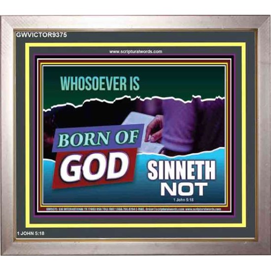 WHOSOEVER IS BORN OF GOD SINNETH NOT   Printable Bible Verses to Frame   (GWVICTOR9375)   