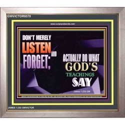 ACTUALLY DO WHAT GOD'S TEACHINGS SAY   Printable Bible Verses to Framed   (GWVICTOR9378)   