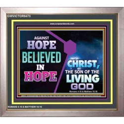 AGAINST HOPE BELIEVED IN HOPE   Bible Scriptures on Forgiveness Frame   (GWVICTOR9473)   