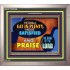 YE SHALL EAT IN PLENTY AND BE SATISFIED   Framed Religious Wall Art    (GWVICTOR9486)   "16x14"