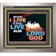 BECAUSE I LIVE YE SHALL ALSO LIVE   Religious Art Acrylic Glass Frame   (GWVICTOR9494)   