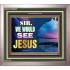 SIR WE WOULD SEE JESUS   Contemporary Christian Paintings Acrylic Glass frame   (GWVICTOR9507)   "16x14"