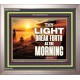 THY LIGHT BREAK FORTH AS THE MORNING   Contemporary Christian poster   (GWVICTOR9508)   