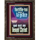 fortifie-toi dans la grâce qui est en Jésus Christ Versets bibliques (GWFREGLORIOUS11273) 