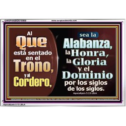 Alabanza, Honor, Gloria y Dominio Al Cordero de Dios   pinturas cristianas   (GWSPAABIDE10868)   "24X16"