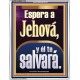 Espera a Jehová, y él te salvará   Marco Decoración bíblica   (GWSPAABIDE11047)   
