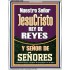 Nuestro Señor JesuCristo REY DE REYES Y SEÑOR DE SEÑORES   Carteles con marco de madera de las Escrituras   (GWSPAABIDE11069)   "16X24"