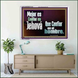 Mejor es Confiar en Jehová Que Confiar en el hombre   Versículo de la Biblia enmarcado para el hogar   (GWSPAAMAZEMENT10128)   